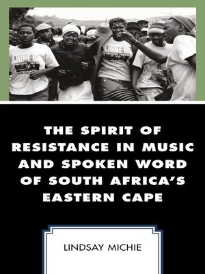 cover image of The Spirit of Resistance in Music and Spoken Word of South Africa's Eastern Cape